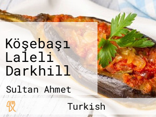 Köşebaşı Laleli Darkhill