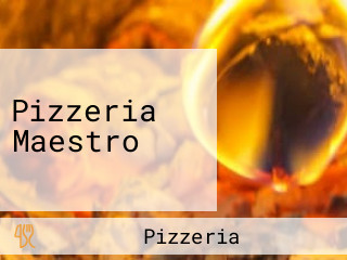 Pizzeria Maestro