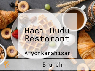 Hacı Düdü Restorant