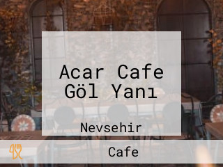 Acar Cafe Göl Yanı