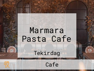 Marmara Pasta Cafe