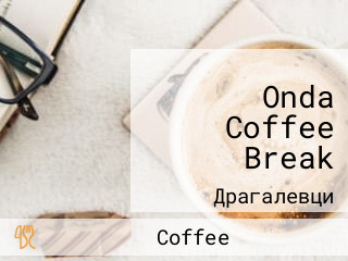 Onda Coffee Break