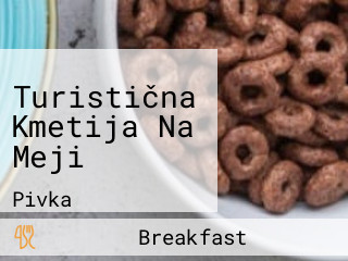 Turistična Kmetija Na Meji