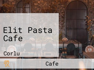 Elit Pasta Cafe