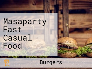 Masaparty Fast Casual Food