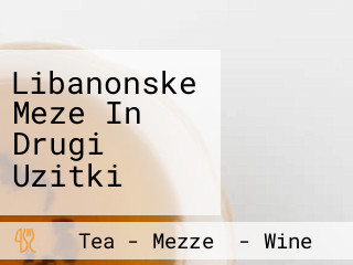 Libanonske Meze In Drugi Uzitki