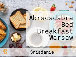 Abracadabra Bed Breakfast Warsaw