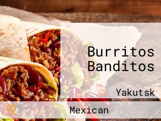 Burritos Banditos