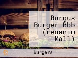 Burgus Burger Bbb (renanim Mall)