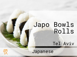 Japo Bowls Rolls