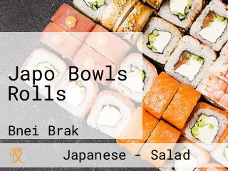 Japo Bowls Rolls