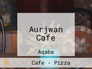 Aurjwan Cafe