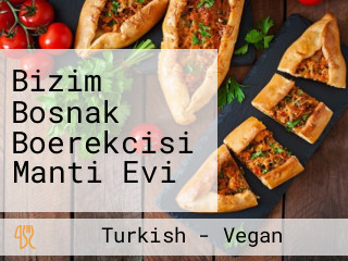 Bizim Bosnak Boerekcisi Manti Evi