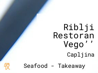 Riblji Restoran Vego’’