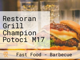 Restoran Grill Champion Potoci M17