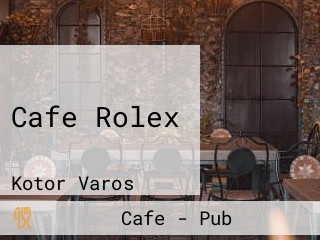 Cafe Rolex