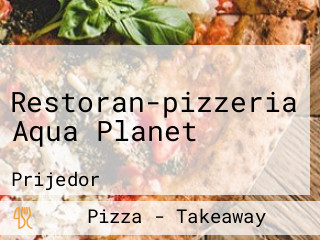 Restoran-pizzeria Aqua Planet