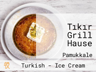 Tıkır Grill House